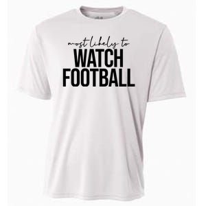 Most Likely To Watch Football Funny Cooling Performance Crew T-Shirt