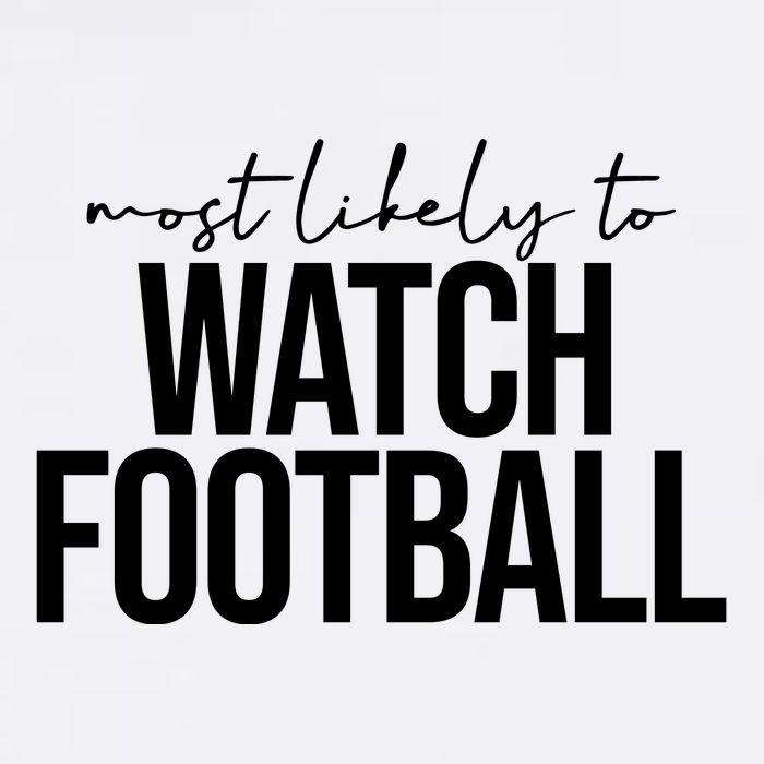 Most Likely To Watch Football Funny Hoodie