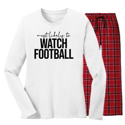 Most Likely To Watch Football Funny Women's Long Sleeve Flannel Pajama Set 