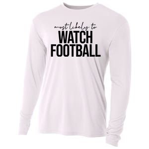 Most Likely To Watch Football Funny Cooling Performance Long Sleeve Crew