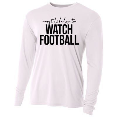 Most Likely To Watch Football Funny Cooling Performance Long Sleeve Crew