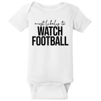 Most Likely To Watch Football Funny Baby Bodysuit