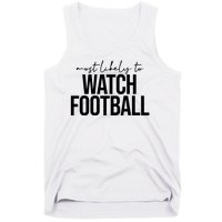 Most Likely To Watch Football Funny Tank Top