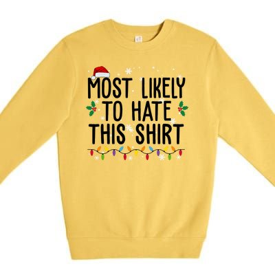 Most Likely To Hate This Funny Christmas Premium Crewneck Sweatshirt