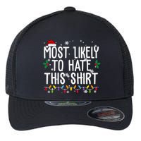 Most Likely To Hate This Funny Christmas Flexfit Unipanel Trucker Cap