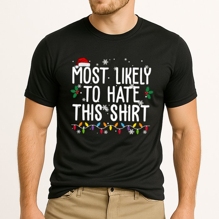 Most Likely To Hate This Funny Christmas Performance Shirt