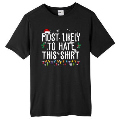 Most Likely To Hate This Funny Christmas Tall Fusion ChromaSoft Performance T-Shirt