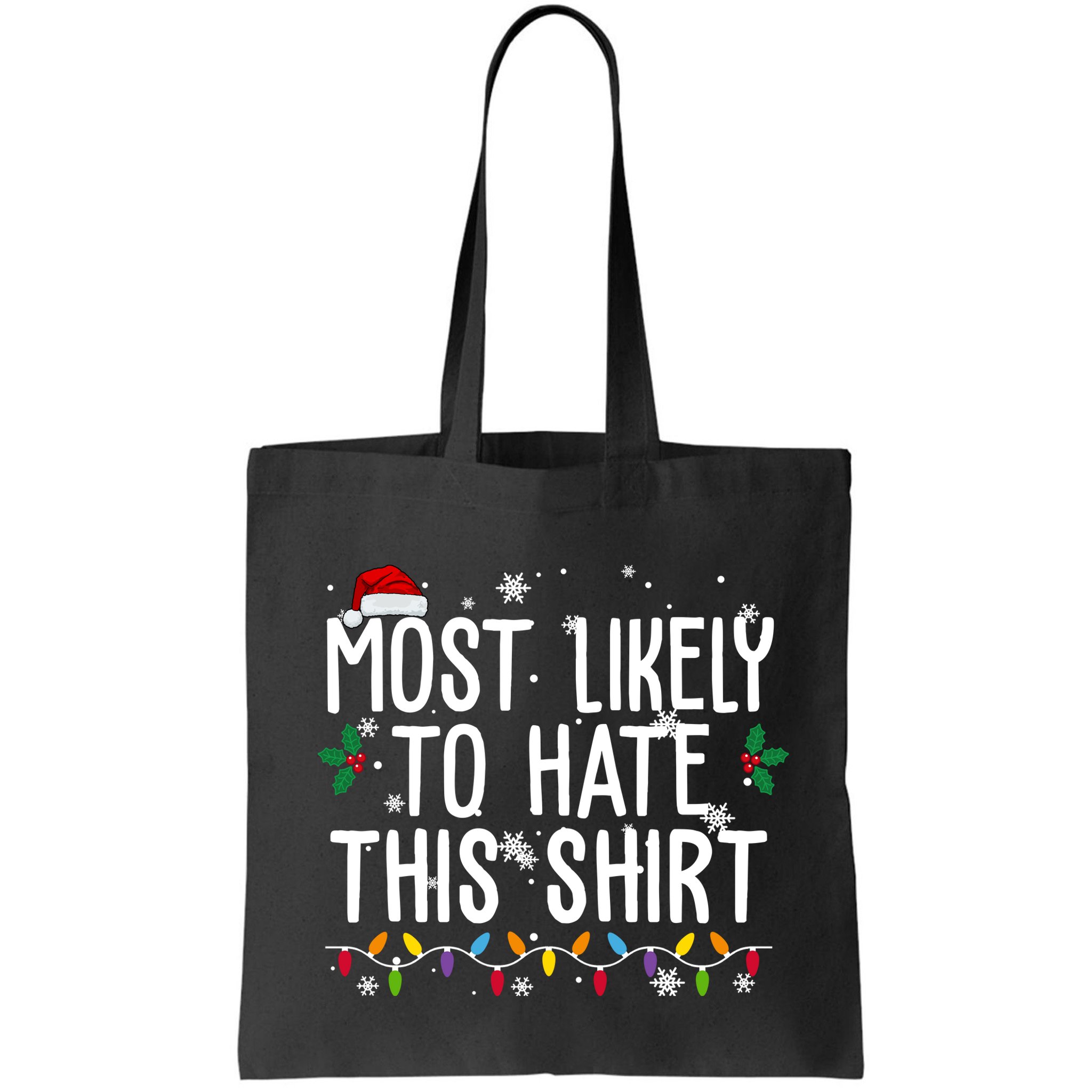 Most Likely To Hate This Funny Christmas Bag