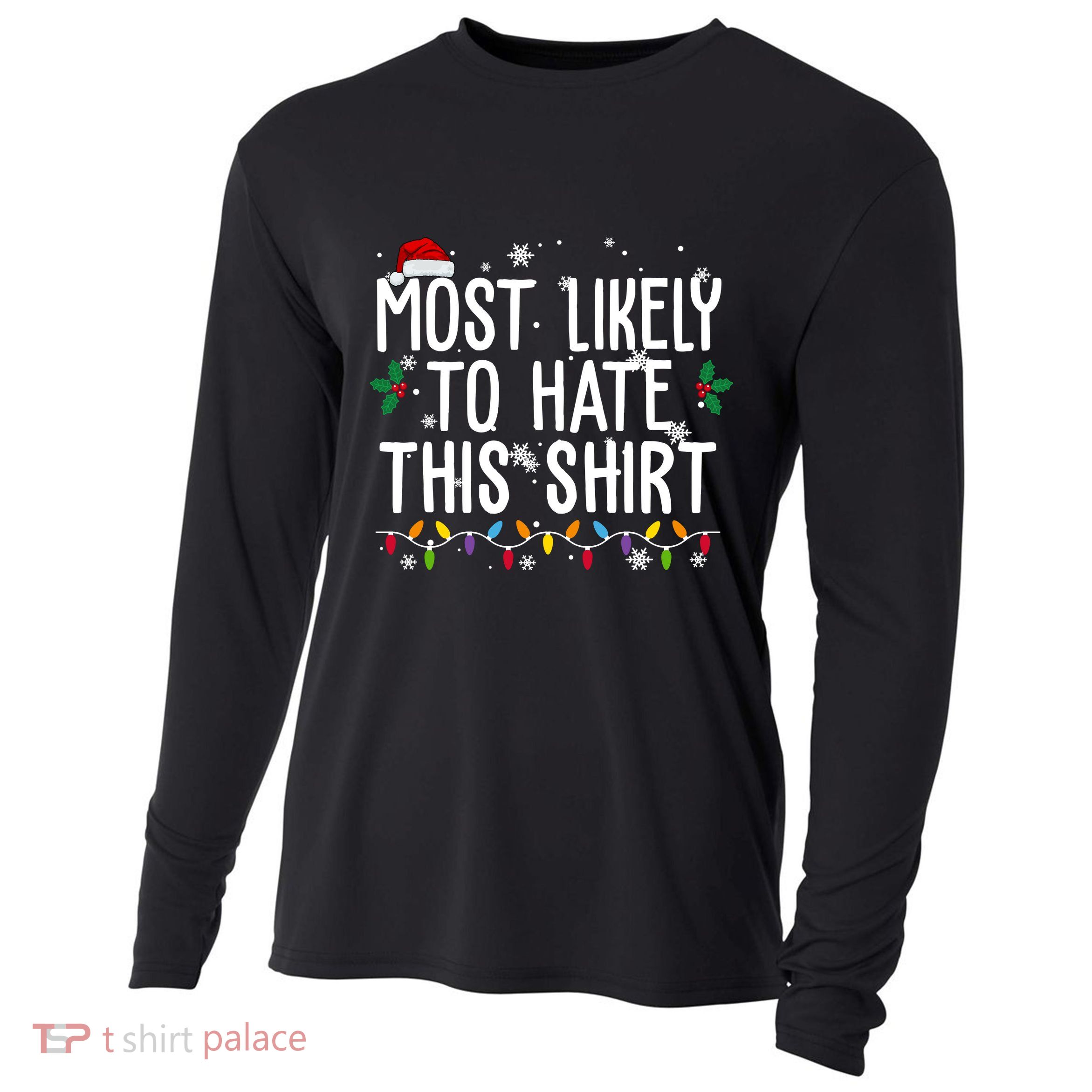 Most Likely To Hate This Funny Christmas Cooling Performance Long Sleeve Crew
