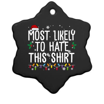 Most Likely To Hate This Funny Christmas Ceramic Star Ornament