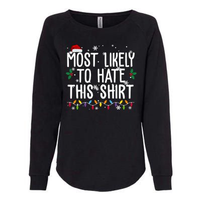 Most Likely To Hate This Funny Christmas Womens California Wash Sweatshirt