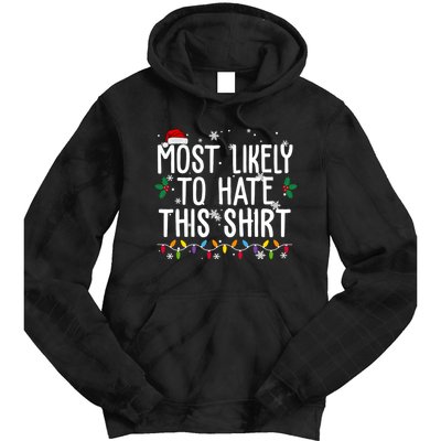 Most Likely To Hate This Funny Christmas Tie Dye Hoodie