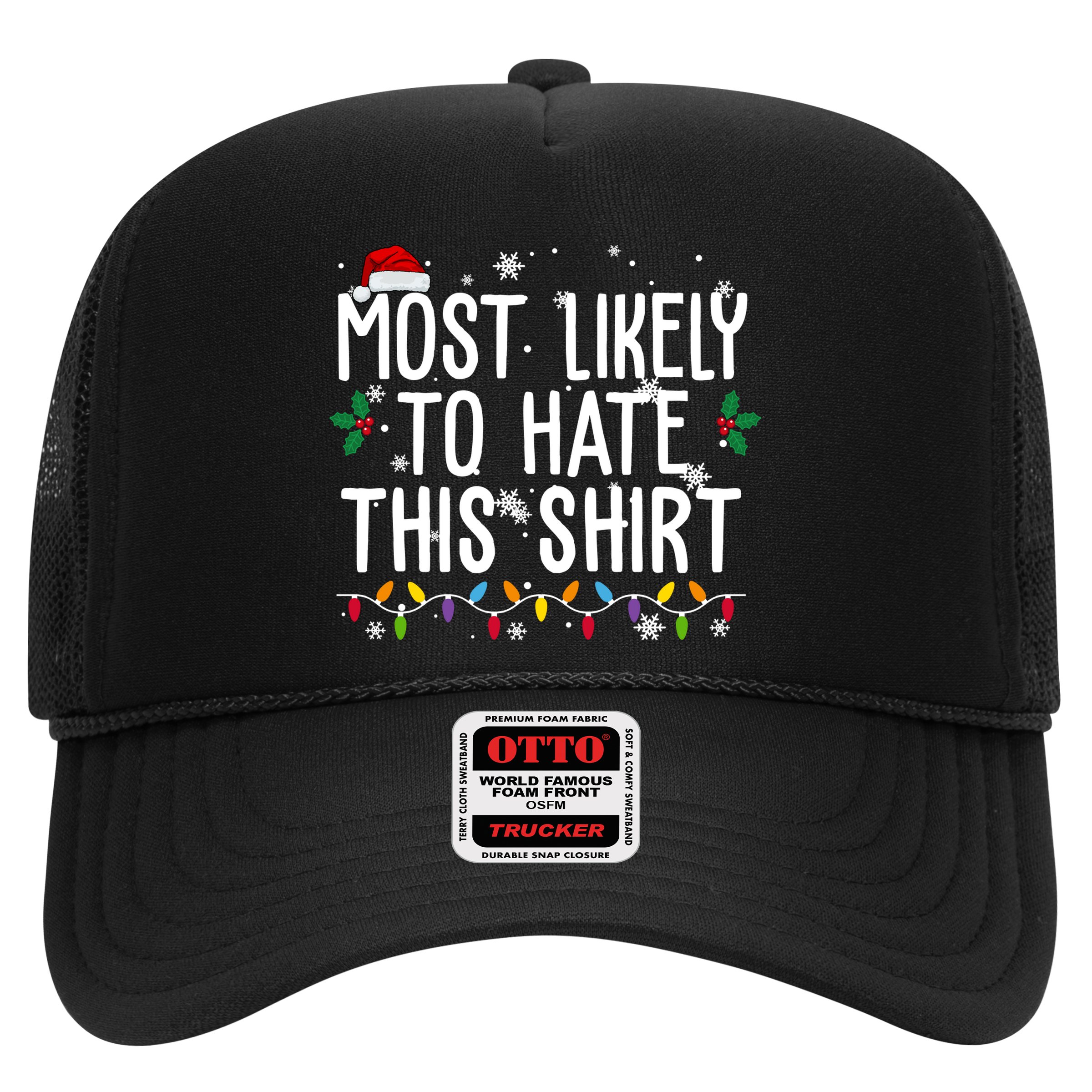 Most Likely To Hate This Funny Christmas Hat