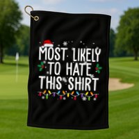 Most Likely To Hate This Funny Christmas Golf Towel