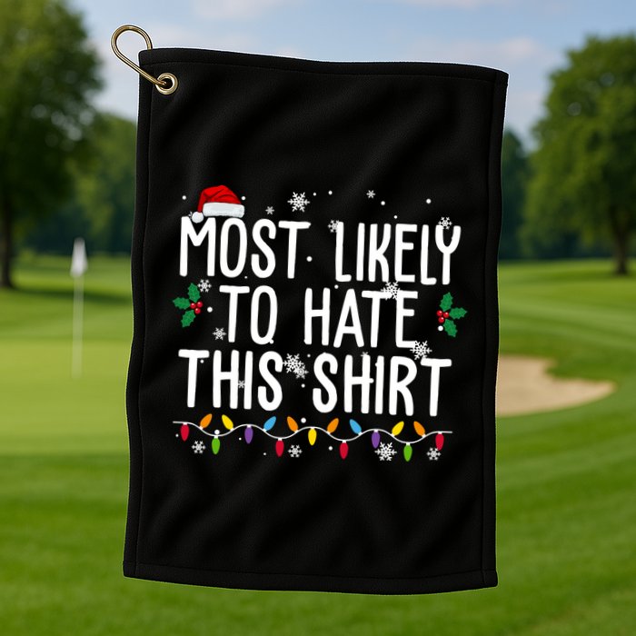 Most Likely To Hate This Funny Christmas Golf Towel
