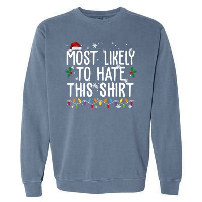 Most Likely To Hate This Funny Christmas Garment-Dyed Sweatshirt