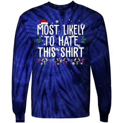 Most Likely To Hate This Funny Christmas Tie-Dye Long Sleeve Shirt