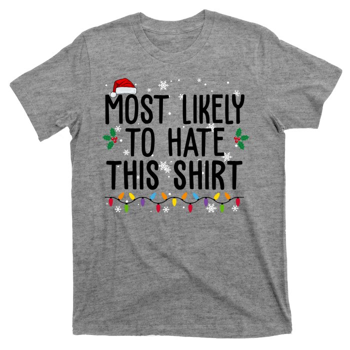 Most Likely To Hate This Funny Christmas T-Shirt