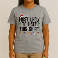 Most Likely To Hate This Funny Christmas T-Shirt