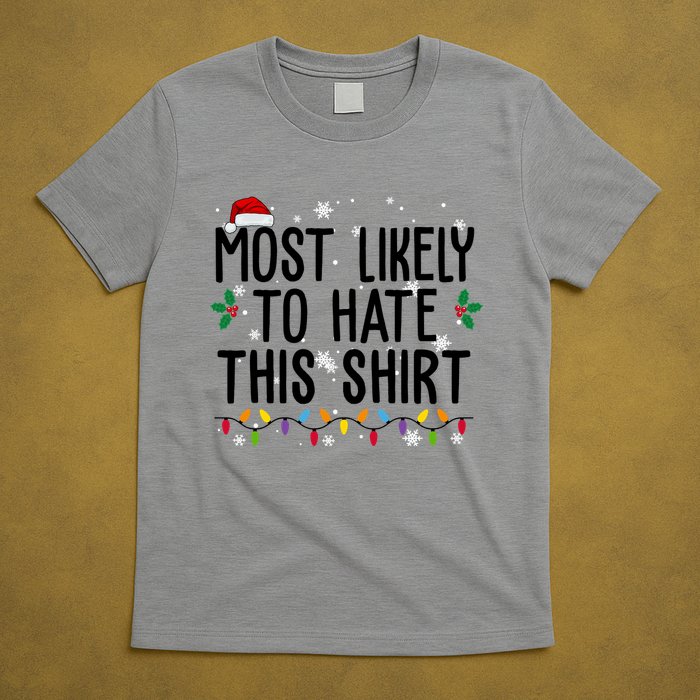 Most Likely To Hate This Funny Christmas T-Shirt