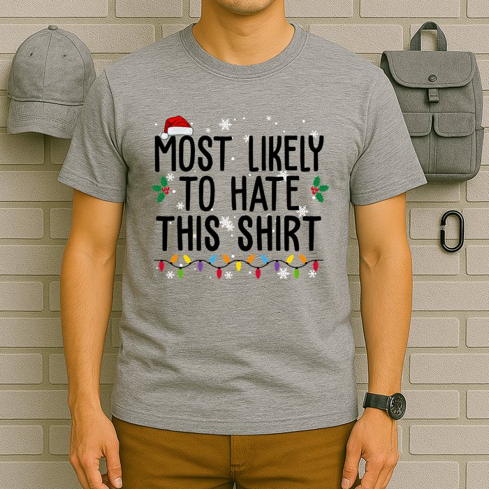 Most Likely To Hate This Funny Christmas T-Shirt