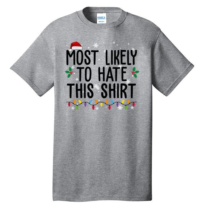 Most Likely To Hate This Funny Christmas Tall T-Shirt