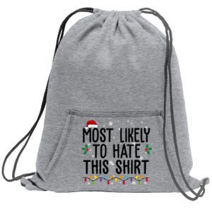 Most Likely To Hate This Funny Christmas Sweatshirt Cinch Pack Bag