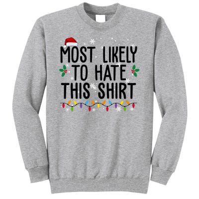 Most Likely To Hate This Funny Christmas Tall Sweatshirt