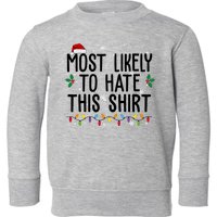 Most Likely To Hate This Funny Christmas Toddler Sweatshirt