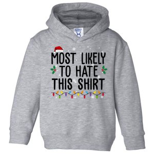 Most Likely To Hate This Funny Christmas Toddler Hoodie