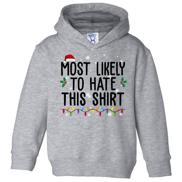 Most Likely To Hate This Funny Christmas Toddler Hoodie