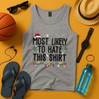 Most Likely To Hate This Funny Christmas Tank Top