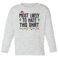 Most Likely To Hate This Funny Christmas Toddler Long Sleeve Shirt