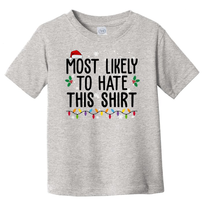 Most Likely To Hate This Funny Christmas Toddler T-Shirt