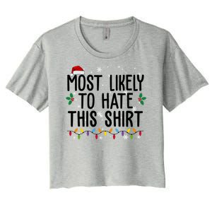 Most Likely To Hate This Funny Christmas Women's Crop Top Tee