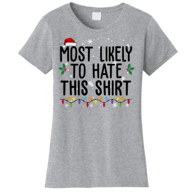 Most Likely To Hate This Funny Christmas Women's T-Shirt