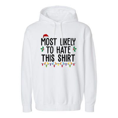 Most Likely To Hate This Funny Christmas Garment-Dyed Fleece Hoodie