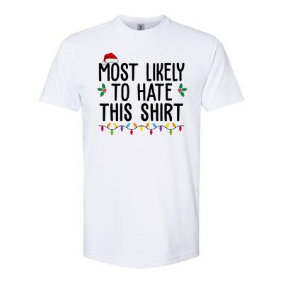 Most Likely To Hate This Funny Christmas Softstyle® CVC T-Shirt