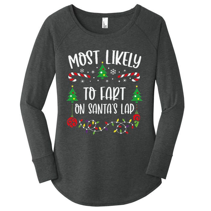 Most Likely To Fart On SantaS Lap Funny Christmas Family Matching Cute Christ Women's Perfect Tri Tunic Long Sleeve Shirt