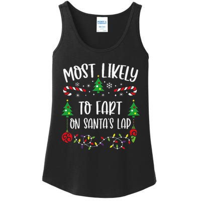 Most Likely To Fart On SantaS Lap Funny Christmas Family Matching Cute Christ Ladies Essential Tank