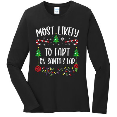 Most Likely To Fart On SantaS Lap Funny Christmas Family Matching Cute Christ Ladies Long Sleeve Shirt