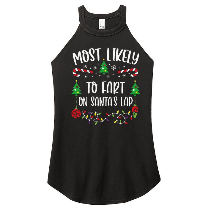 Most Likely To Fart On SantaS Lap Funny Christmas Family Matching Cute Christ Women's Perfect Tri Rocker Tank