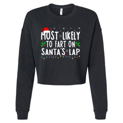 Most Likely To Fart On Santa's Lap Family Matching Christmas Cropped Pullover Crew