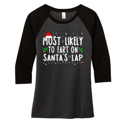 Most Likely To Fart On Santa's Lap Family Matching Christmas Women's Tri-Blend 3/4-Sleeve Raglan Shirt