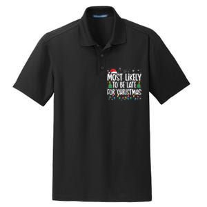 Most Likely To Be Late For Christmas Funny Family Christmas Dry Zone Grid Polo