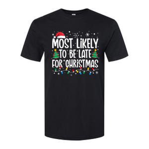 Most Likely To Be Late For Christmas Funny Family Christmas Softstyle CVC T-Shirt