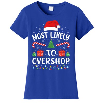 Most Likely To Overshop Shopping Squad Family Joke Christmas Gift Women's T-Shirt