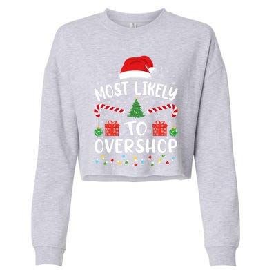 Most Likely To Overshop Shopping Squad Family Joke Christmas Gift Cropped Pullover Crew