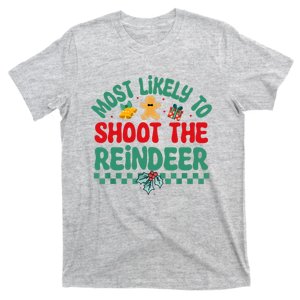 Most Likely To Shoot The Reindeer Christmas Pajamas T-Shirt