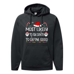 Most Likely To Ask Santa To Define Good Family Christmas Performance Fleece Hoodie